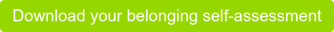 Download your belonging self-assessment