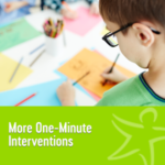 more one minute interventions"