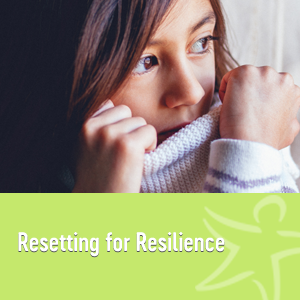 resetting for resilience"